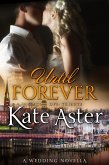 Until Forever: A Wedding Novella (Special Ops: Tribute, #3) (eBook, ePUB)