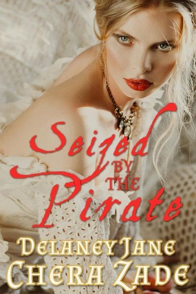 Seized by the Pirate (Pirate's Pleasure, #2) (eBook, ePUB)
