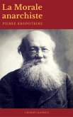 La Morale anarchiste (Best Navigation, Active TOC)(Cronos Classics) (eBook, ePUB)