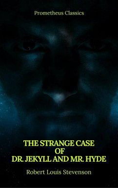 The Strange Case of Dr. Jekyll and Mr. Hyde ( Prometheus Classics ) (eBook, ePUB) - Stevenson, Robert Louis; Classics, Prometheus