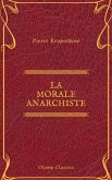 La Morale anarchiste (Olymp Classics) (eBook, ePUB)