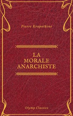 Cover La Morale anarchiste (Olymp Classics) (eBook, ePUB)