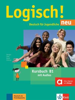Logisch! neu B1. Kursbuch mit Audios zum Download - Dengler, Stefanie; Fleer, Sarah; Rusch, Paul; Schurig, Cordula