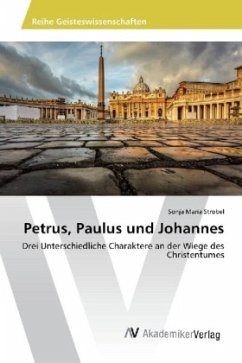 Petrus, Paulus und Johannes - Strobel, Sonja Maria