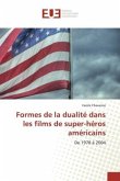 Formes de la dualité dans les films de super-héros américains