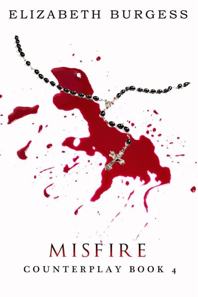 Misfire: Book 4 (Counterplay) (eBook, ePUB) Misfire: Book 4 (Counterplay) (eBook, ePUB)