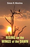 Rising on the Wings of the Dawn (eBook, ePUB)