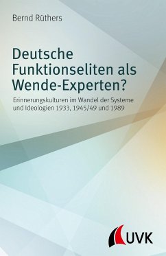 Deutsche Funktionseliten als Wende-Experten? - Rüthers, Bernd