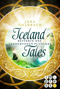 Retterin des verborgenen Volkes / Iceland Tales Bd.2 (eBook, ePUB) - Goldbach, Jana