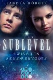 Zwischen Reue und Revolte / Sublevel Bd.2 (eBook, ePUB)