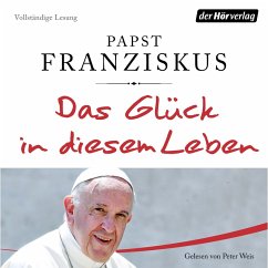 Das Glück in diesem Leben (MP3-Download) - Franziskus, Papst