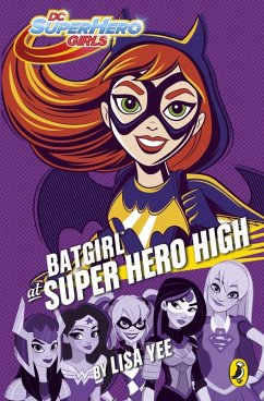 DC Super Hero Girls: Batgirl at Super Hero High (eBook, ePUB) - Yee, Lisa