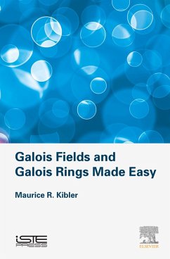 Galois Fields and Galois Rings Made Easy (eBook, ePUB) - Kibler, Maurice