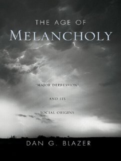 The Age of Melancholy (eBook, PDF) - Blazer, Dan G.