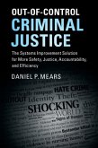 Out-of-Control Criminal Justice (eBook, PDF)