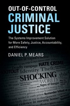 Out-of-Control Criminal Justice (eBook, PDF) - Mears, Daniel P.