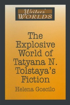 Cover The Explosive World of Tatyana N. Tolstaya's Fiction (eBook, ePUB)