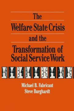 The Welfare State Crisis and the Transformation of Social Service Work (eBook, PDF) - Fabricant, Michael; Burghardt, Steve F.; Epstein, Irwin