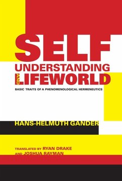 Self-Understanding and Lifeworld (eBook, ePUB) - Gander, Hans-Helmuth