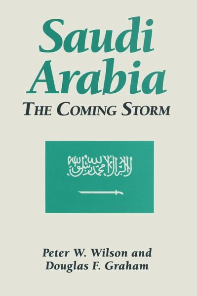 Saudi Arabia: The Coming Storm (eBook, PDF) Saudi Arabia: The Coming Storm (eBook, PDF)