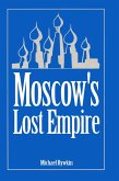 Moscow's Lost Empire (eBook, ePUB)