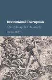 Institutional Corruption (eBook, PDF) Institutional Corruption (eBook, PDF)