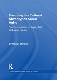 Decoding the Cultural Stereotypes About Aging (eBook, PDF)