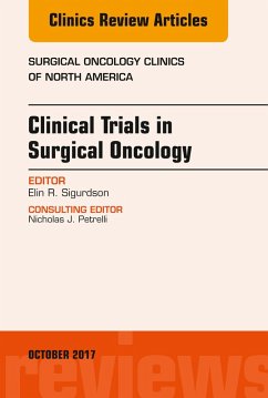 Clinical Trials in Surgical Oncology, An Issue of Surgical Oncology Clinics of North America (eBook, ePUB) - Sigurdson, Elin R.