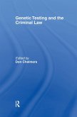 Genetic Testing and the Criminal Law (eBook, ePUB) Genetic Testing and the Criminal Law (eBook, ePUB)