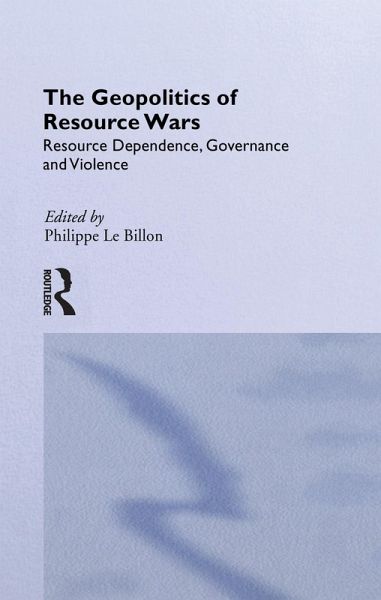 The Geopolitics of Resource Wars (eBook, PDF) The Geopolitics of Resource Wars (eBook, PDF)