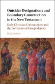 Outsider Designations and Boundary Construction in the New Testament (eBook, PDF)
