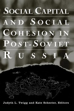 Social Capital and Social Cohesion in Post-Soviet Russia (eBook, PDF) - Twigg, Judyth L.; Schecter, Kate