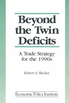 Beyond the Twin Deficits: A Trade Strategy for the 1990's (eBook, ePUB) - Blecker, Robert A.