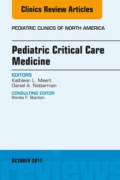 Pediatric Critical Care Medicine, An Issue of Pediatric Clinics of North America (eBook, ePUB) - Meert, Kathleen L.; Notterman, Daniel A.