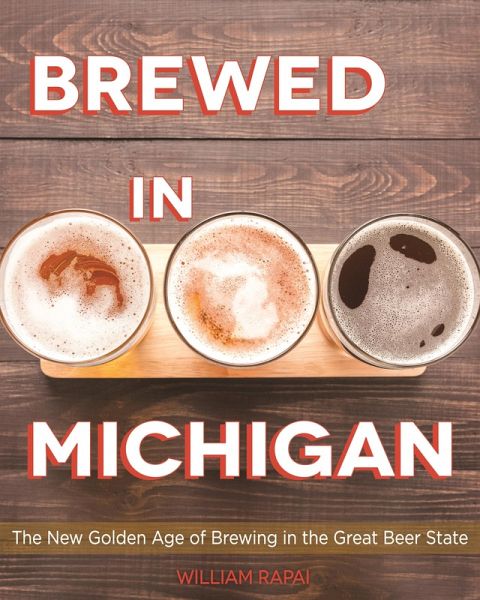 Brewed in Michigan (eBook, ePUB) Brewed in Michigan (eBook, ePUB)