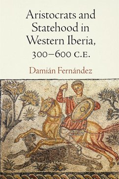 Cover Aristocrats and Statehood in Western Iberia, 300-600 C.E. (eBook, ePUB)