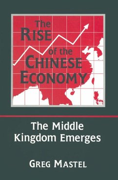 The Rise of the Chinese Economy: The Middle Kingdom Emerges (eBook, ePUB) - Mastel, Greg