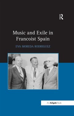 Music and Exile in Francoist Spain (eBook, PDF) - Rodriguez, Eva