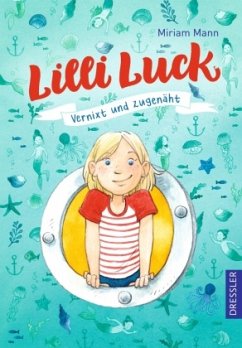Vernixt und zugenäht / Lilli Luck Bd.1 - Mann, Miriam