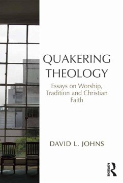 Quakering Theology (eBook, ePUB) - Johns, David L.