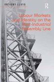 Labour Markets and Identity on the Post-Industrial Assembly Line (eBook, PDF)