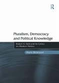 Pluralism, Democracy and Political Knowledge (eBook, ePUB) Pluralism, Democracy and Political Knowledge (eBook, ePUB)