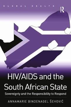 HIV/AIDS and the South African State (eBook, ePUB) - Sehovi?, Annamarie Bindenagel