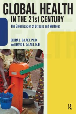 Global Health in the 21st Century (eBook, PDF) - Delaet, Debra L.; Delaet, David E.