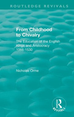 From Childhood to Chivalry (eBook, PDF) - Orme, Nicholas