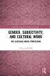 Gender, Subjectivity, and Cultural Work... - Bild 1
