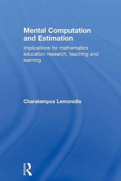 Mental Computation and Estimation (eBook, ePUB) Mental Computation and Estimation (eBook, ePUB)