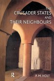 The Crusader States and their Neighbours (eBook, ePUB)
