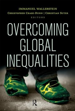 Overcoming Global Inequalities (eBook, PDF) - Wallerstein, Immanuel; Chase-Dunn, Christopher; Suter, Christian