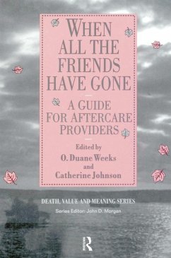 When All the Friends Have Gone (eBook, PDF) - Weeks, Duane O.; Johnson, Catherine